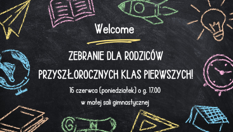 TOP! Zebranie dla Rodziców przyszłorocznych klas pierwszych!